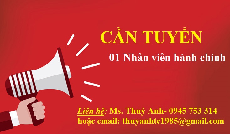 CẦN TUYỂN - NHÂN VIÊN HÀNH CHÍNH