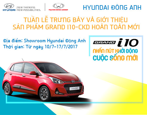 Tuần lễ trưng bày và giới thiệu sản phẩm Grand i10- CKD hoàn toàn mới